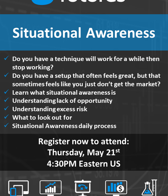 Webinar – Situational Awareness – May 21st, 4:30pm EST